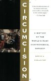 Amazon.com book: Circumcision: A History Of The World's Most Controversial Surgery